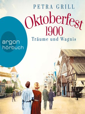 cover image of Oktoberfest 1900--Träume und Wagnis